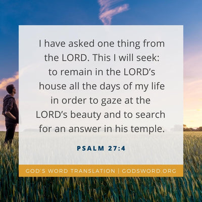 Compare Psalm 27:4 in Four Translations