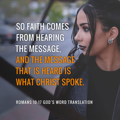 Compare Romans 10:17 in Four Translations