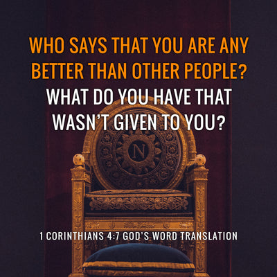 Comparing 1 Corinthians 4:7-8