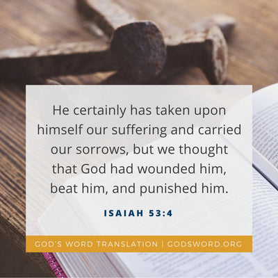 Compare Isaiah 53:4 in Four Translations