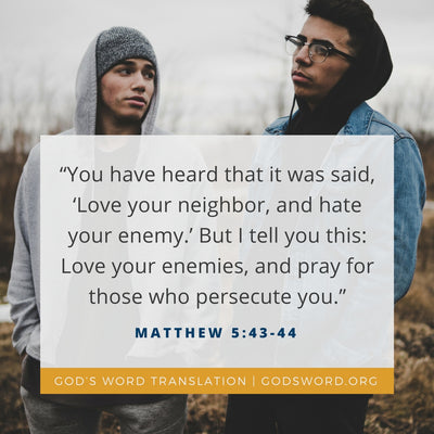 Comparing Matthew 5:43-44